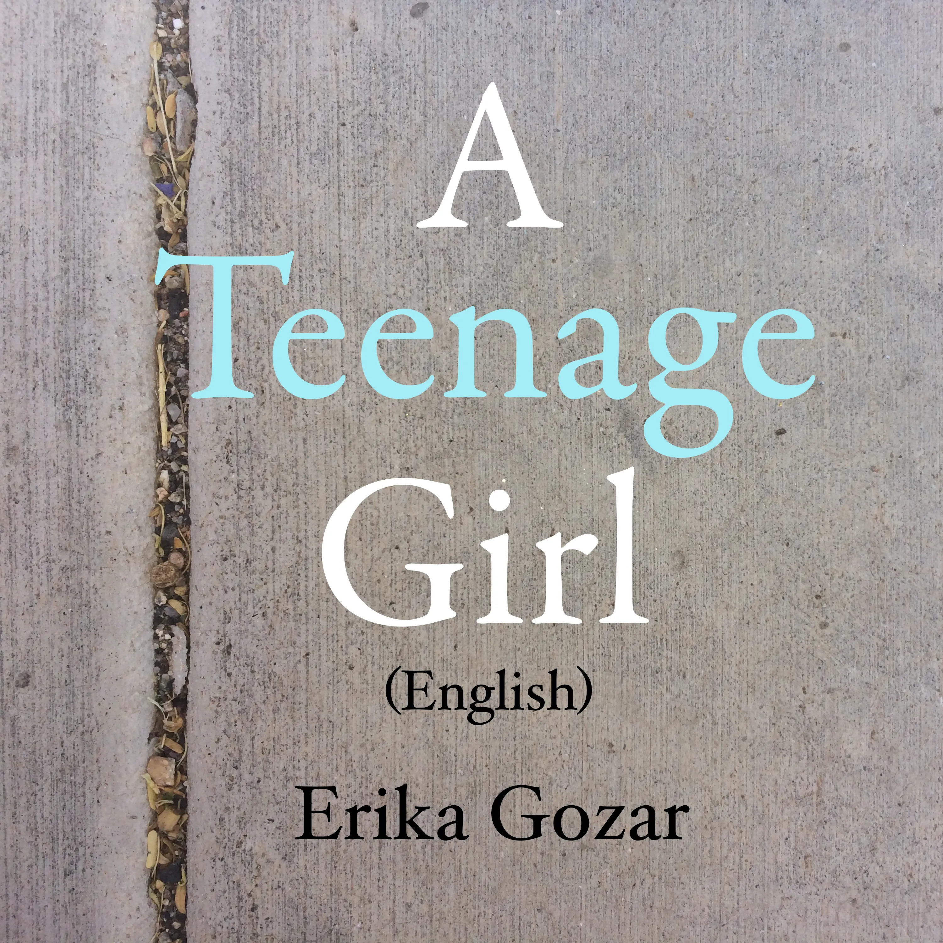 A Teenage Girl
